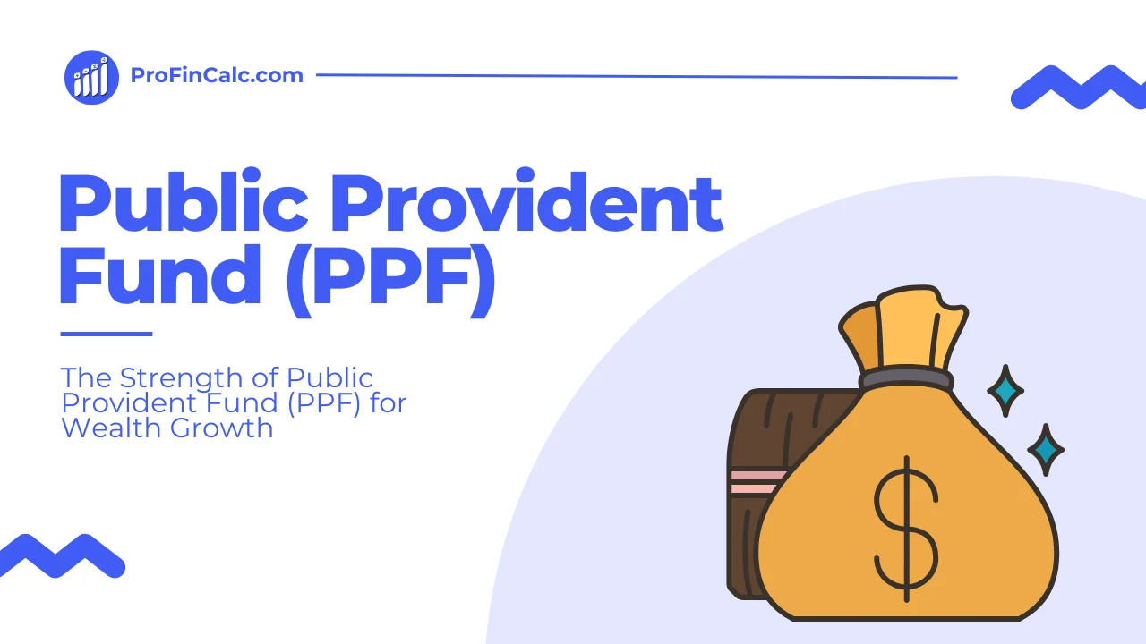 The Strength of Public Provident Fund (PPF) for Wealth Growth